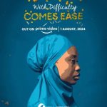 Read more about the article With Difficulty Comes Ease (2024) – Nollywood Movie